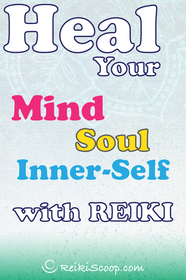 heal your mind soul inner-self with reiki