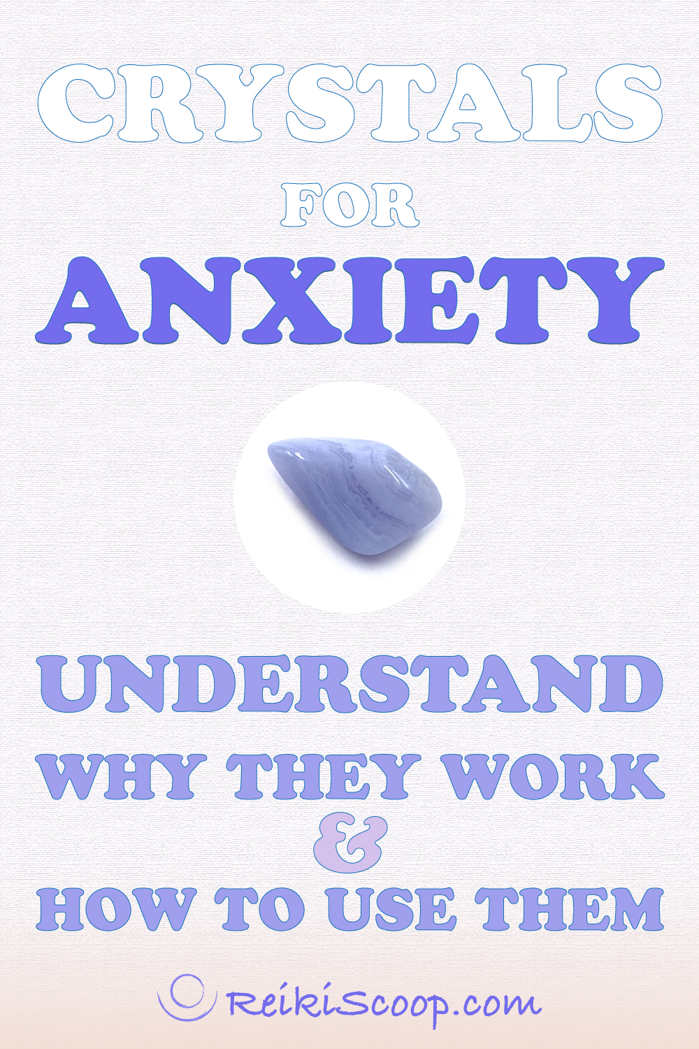 understand why crystals for anxiety work and how to use them