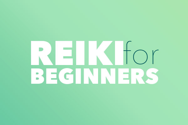 Reiki For Beginners: A Complete Introductory Guide